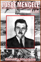 Josef Mengele - A Life