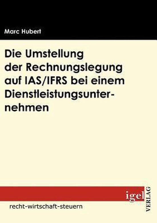 Die Umstellung der Rechnungslegung auf IAS/IFRS bei  einem D ... - cover