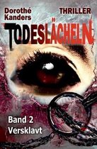 Todeslacheln, Band 2 - Versklavt