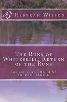 The Runs of Whiteskill: Return of the Runs