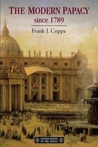 Longman History of The Papacy-The Modern Papacy, 1798-1995
