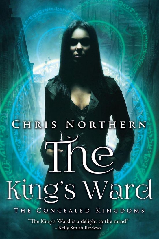 Concealed Kingdoms 1 The King's Ward (ebook), Chris Northern