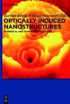 Optically Induced Nanostructures: Biomedical and Technical Applications