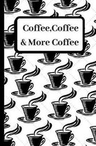 Coffee, Coffee & More Coffee
