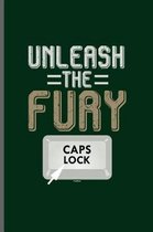 Unleash the Fury Caps lock