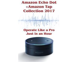 Amazon Echo Dot and Amazon Tap Collection 2017