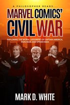 A Philosopher Reads... Series 1 - A Philosopher Reads...Marvel Comics' Civil War