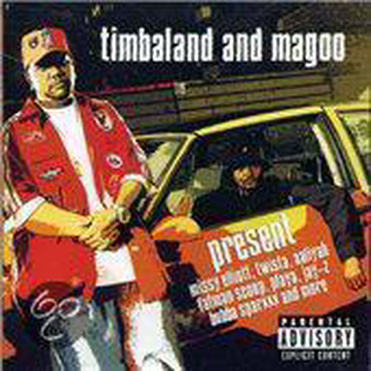 Timbaland & Magoo - Present