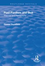 Routledge Revivals - Post-Fordism and Skill
