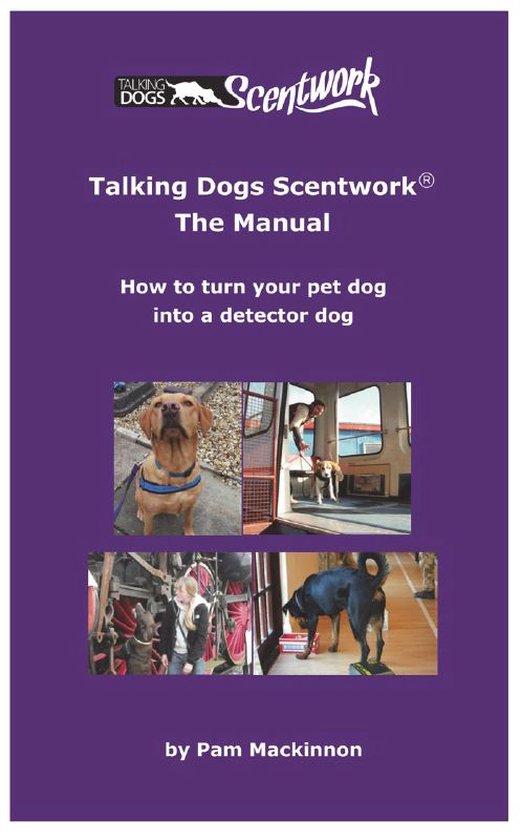 TALKING DOGS SCENTWORK - THE MANUAL - cover