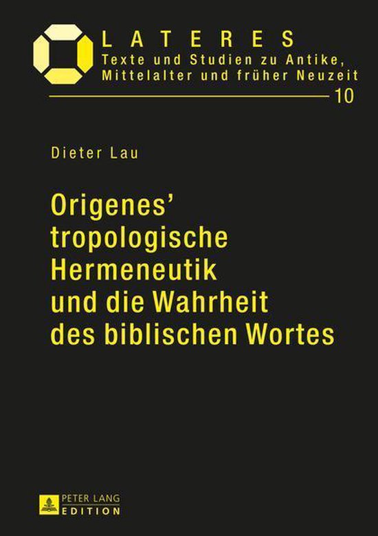 Lateres 10 - Origenes’ tropologische Hermeneutik und die W ... - cover