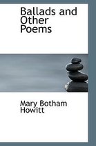 Ballads and Other Poems