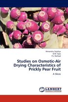 Studies on Osmotic-Air Drying Characteristics of Prickly Pear Fruit