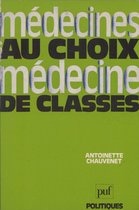 Médecines au choix, médecine de classes