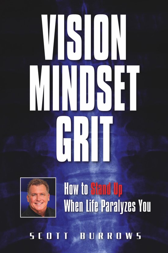 Vision Mindset Grit: How To Stand Up When Life Paralyzes You - cover