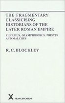 The Fragmentary Classicising Historians of the Later Roman Empire