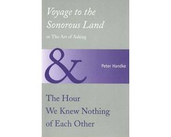Voyage to the Sonorous Land, or the Art of Asking and the Hour We Knew Nothing of Each Other