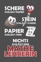 Schere Schl gt Papier - Stein schl gt Schere - Papier schl gt Stein - Nichts schl gt eine Mathelehrerin