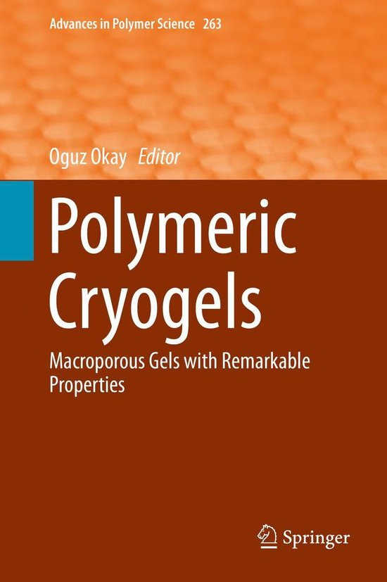 Advances in Polymer Science 263 - Polymeric Cryogels - cover