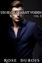 Un Si Charmant Voisin 1 - Un Si Charmant Voisin (Vol. 1)