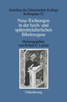 Schriften Des Historischen Kollegs- Neue Richtungen in Der Hoch- Und Sp�tmittelalterlichen Bibelexegese