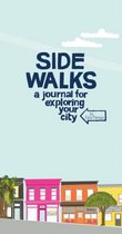Side Walks a Journal for Exploring Your City
