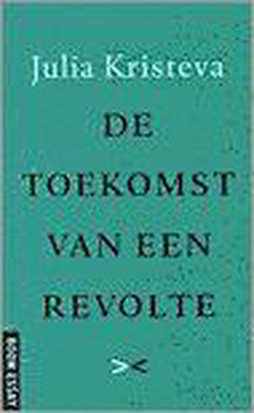 De Toekomst Van Een Revolte