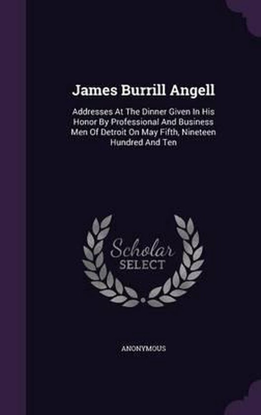 James Burrill Angell, Anonymous 9781342558947 Boeken