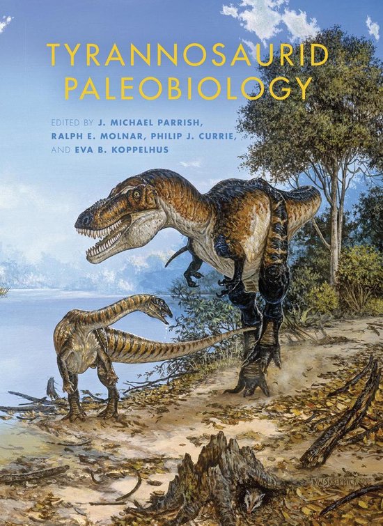 Tyrannosaurid Paleobiology Tyrannosaurid Paleobiology - cover