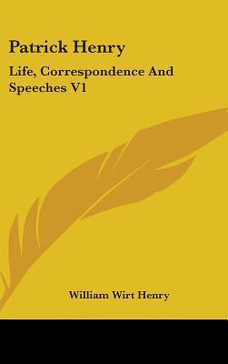 Patrick Henry van William Wirt Henry
