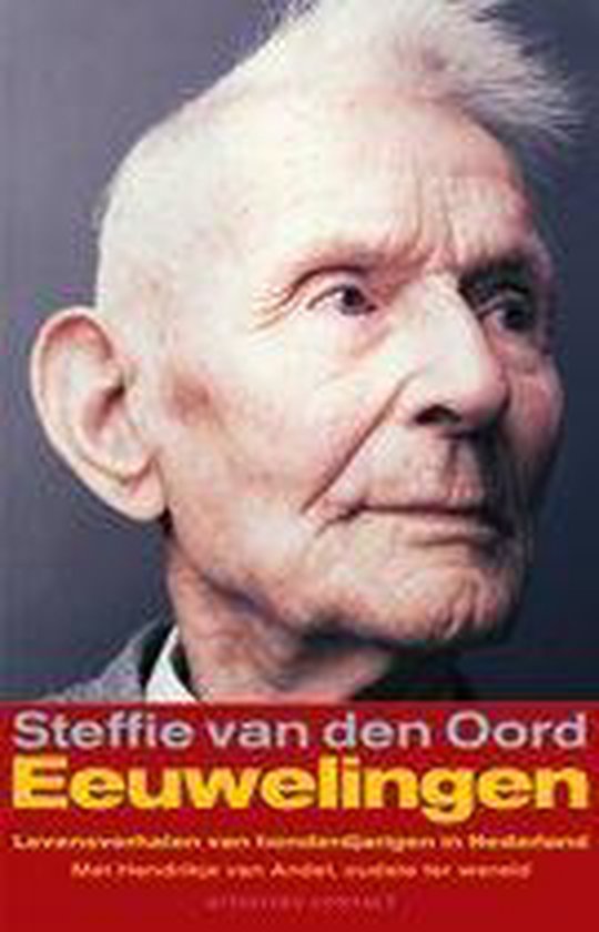 Boekcover met close-up van een oudere man met kort, wit haar en lichte huid. Titel 'Steffie van den Oord Eeuwelingen'.