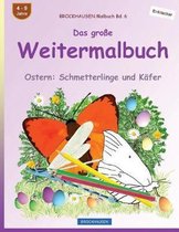 Brockhausen Malbuch Bd. 6 - Das Gro e Weitermalbuch