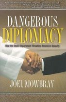 Dangerous Diplomacy