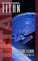 Star Trek - Titan - Star Trek - Titan: Abwesende Feinde
