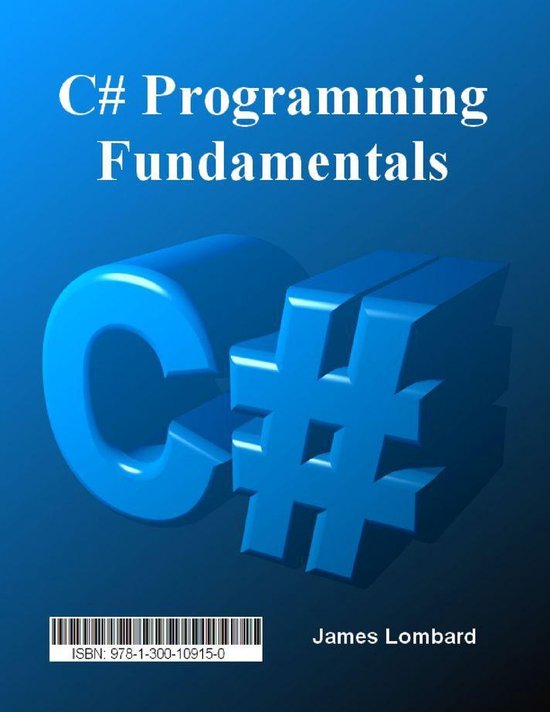 C# Programming Fundamentals (ebook), Mr James Lombard | 9781300109150 ...