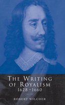 The Writing of Royalism 1628 1660