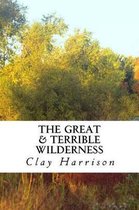 The Great & Terrible Wilderness