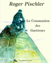 Collection du Capharnaüm - La communion des guetteurs