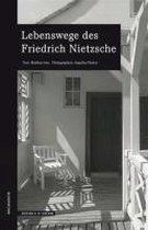 Lebenswege des Friedrich Nietzsche