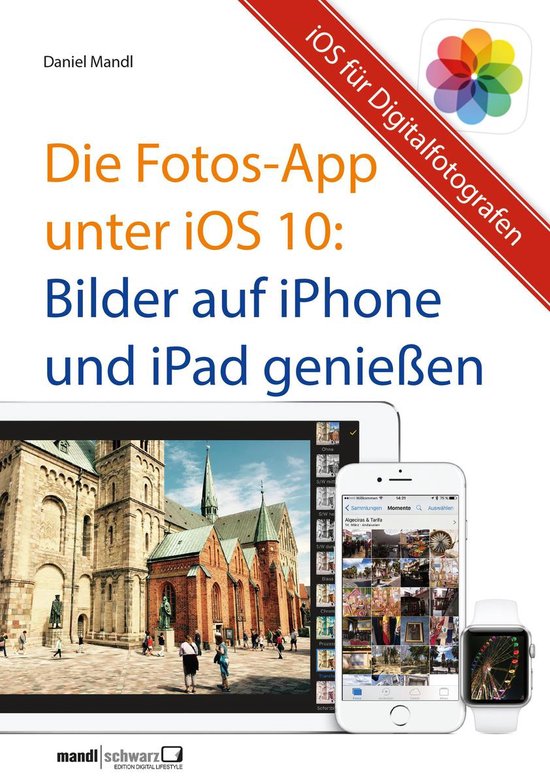 Die Fotos-App unter iOS 10 – Bilder auf iPhone und iPad ge ... - cover