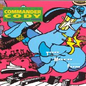 Too Much Fun-The Best Of Commander Cody