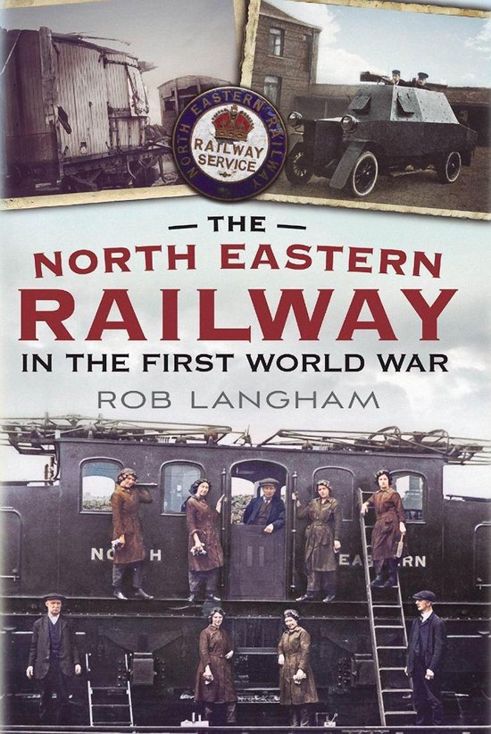 The North Eastern Railway in the First World War - cover
