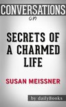 Secrets of a Charmed Life: A Novel By Susan Meissner Conversation Starters