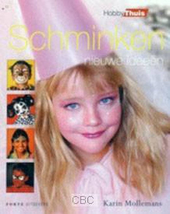 Cover van het boek 'Schminken nieuwe ideeen' van Karin Mollemans