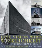 Eine Vision wird Wirklichkeit