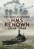 The Battle-Cruiser HMS Renown 1916-48