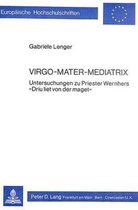 Virgo - Mater - Mediatrix