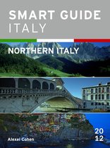 Smart Guide Italy 11 - Smart Guide Italy: Northern Italy