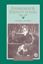 Cambridge Studies in Indian History and SocietySeries Number 4- Environment and Ethnicity in India, 1200–1991