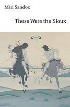 These Were the Sioux